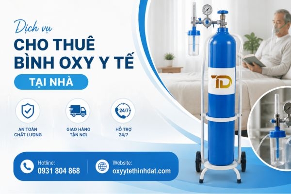 Cho thuê bình oxy y tế ở TP HCM, dịch vụ uy tín, giao nhanh tận nơi
