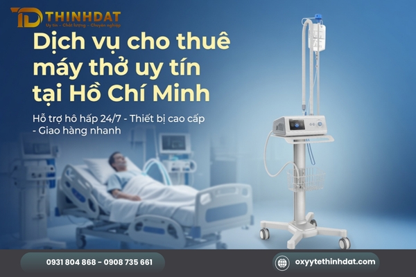 Dịch vụ cho thuê máy thở uy tín tại Hồ Chí Minh
