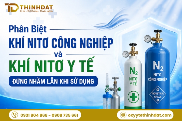 Phân biệt khí Nitơ công nghiệp và khí Nitơ y tế: Đừng nhầm lẫn khi sử dụng