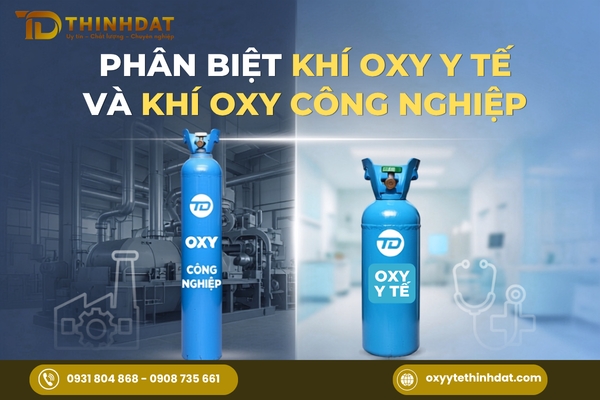 Phân biệt khí Oxy y tế và khí Oxy công nghiệp