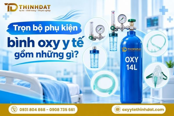Trọn bộ phụ kiện bình oxy y tế gồm những gì?